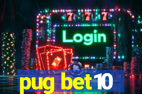 pug bet10